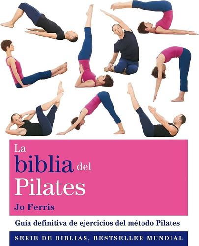 Biblia Del Pilates, La. Ferris, Jo. Español. Gaia Ediciones