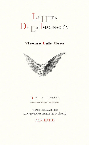 Huida De La Imaginacion,la - Mora,vicente Luis