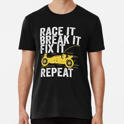 Remera Corre, Rompe, Arregla, Repite El Regalo De Rc Car ALG