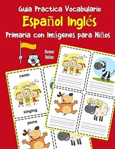 Guia Practica Vocabulario Español Inglés Primaria Con Imágen