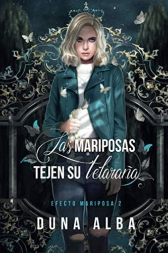 Las Mariposas Tejen Su Telaraña (efecto Mariposa) (spanish Edition), De Alba, Duna. Editorial Oem, Tapa Blanda En Español