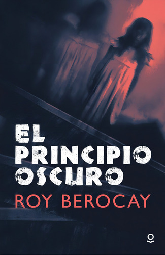 Principio Oscuro, El - Berocay, Roy