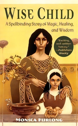 Wise Child, De Monica Furlong. Editorial Echo Point Books & Media, Tapa Blanda En Inglés