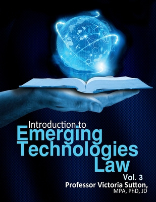 Libro Emerging Technologies Law: Vol. 3 - Sutton, Victoria