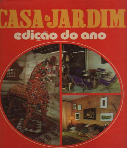 Livro Casa E Jardim Edição Do Ano N. º 073-1973 - Casa & Jardim [1973] (Usado)