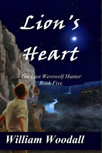 Lion's Heart, De Woodall, William. Editorial Jeremiah Pr, Tapa Blanda En Inglés