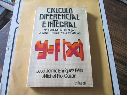 Cálculo Diferencial E Integral José J. Enríquez Félix (Usado)