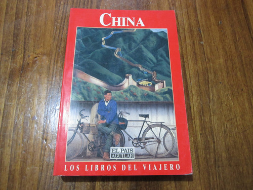 China - Los Libros Del Viajero - Ed: Aguilar 