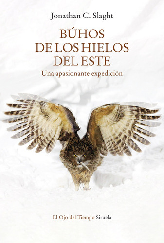 Búhos De Los Hielos Del Este - Slaght, Jonathan C.