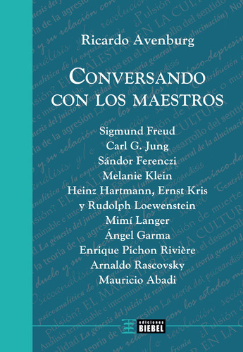 Conversando con los maestros, de Ricardo Avenburg. Editorial biebel, tapa blanda en español, 2016