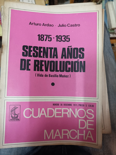 Cuadernos De Marcha 56. Sesenta Años De Revolución 