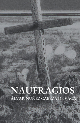 Libro: Naufragios (spanish Edition)