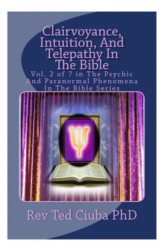 Libro: Clairvoyance, Intuition, And Telepathy In The Bible: