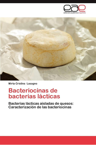 Libro: Bacteriocinas De Bacterias Lácticas: Bacterias Láctic