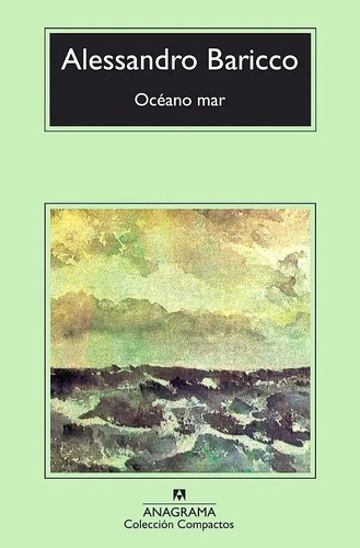 Océano Mar, Alessandro Baricco. Ed. Anagrama