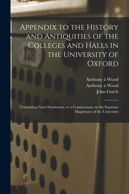 Libro Appendix To The History And Antiquities Of The Coll...