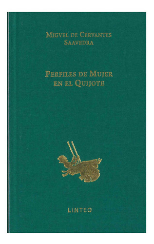 Perfiles de mujer en el Quijote, de Ramos Méndez, Manuel. Editorial Ediciones Linteo S.L., tapa dura en español