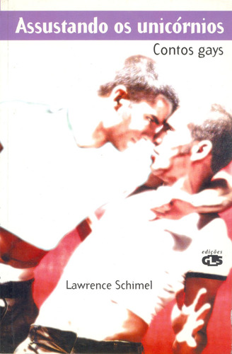 Assustando os unicórnios, de Schimel, Lawrence. Editorial Summus Editorial Ltda., capa mole em português, 1999