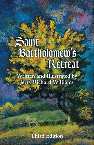 Saint Bartholomew's Retreat: Third Edition, De Williams, Jerry Richard. Editorial Archway Pub, Tapa Blanda En Inglés
