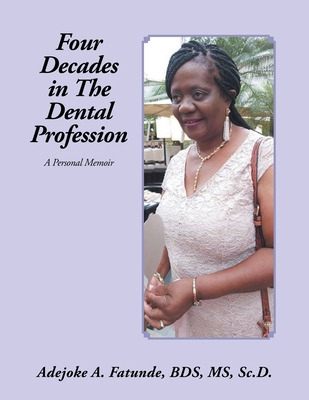 Libro Four Decades In The Dental Profession: A Personal M...