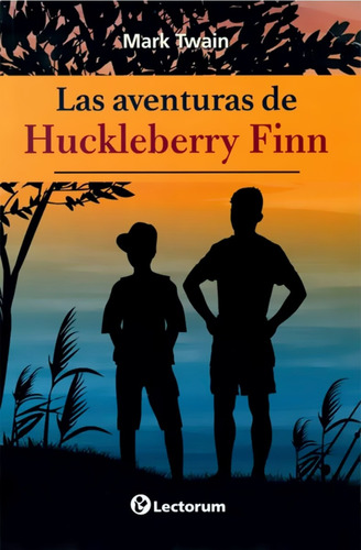 Las Aventuras De Huckleberry Finn - Mark Twain - Lectorum