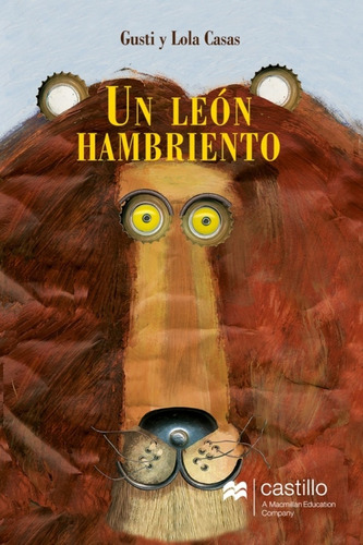 Un Leon Hambriento, De Gusti. Editorial Castillo A Macmillan Education Company, Edición 2 En Español, 2019