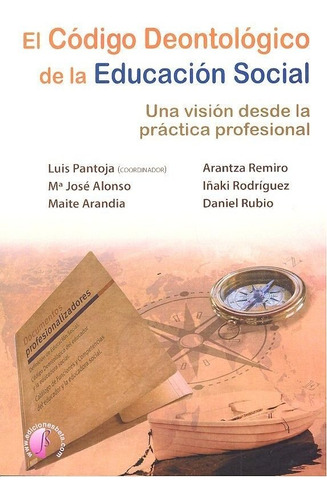 El Cãâ³digo Deontolãâ³gico De La Educaciãâ³n Social, De Pantoja Vargas, Luis. Editorial Ediciones Beta Iii Milenio, S.l., Tapa Blanda En Español