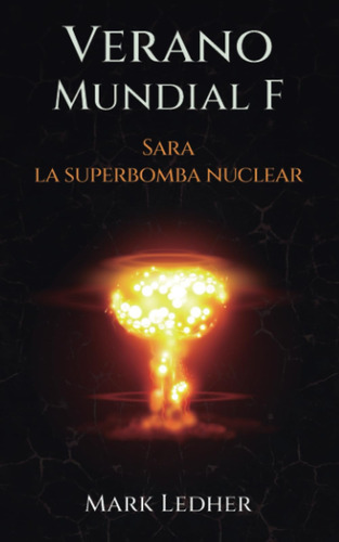 Libro Verano Mundial F Sara, La Superbomba Nuclear (español)