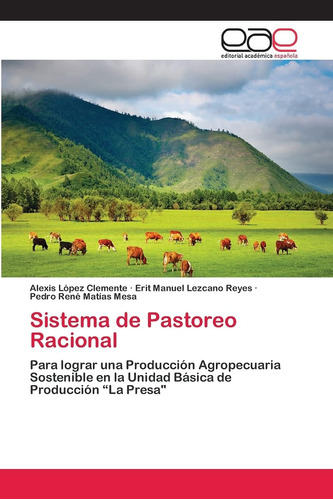 Libro: Sistema Pastoreo Racional: Para Lograr Una Producc