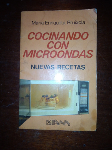 Cocinando Con Micro Ondas Maria Enriqueta Bruixola