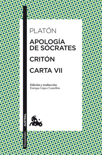 Apologãâa De Sãâ³crates / Critãâ³n / Carta Vii, De Platón. Editorial Austral, Tapa Blanda En Español