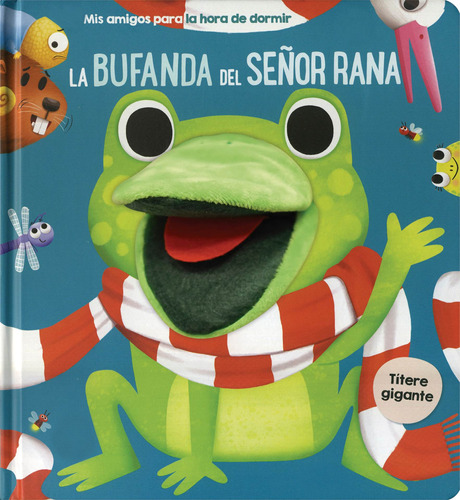 Mis Amigos Para La Hora De Ir A Dormir: Señor Rana, de Varios autores. Editorial Jo Dupre Bvba (Yoyo Books), tapa dura en español, 2019