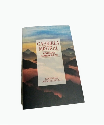 Gabriela Mistral Poesías Completas