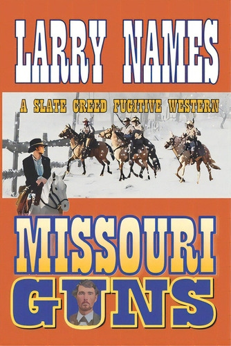 Missouri Guns - Creed #5, De Names, Larry D.. Editorial Lightning Source Inc, Tapa Blanda En Inglés