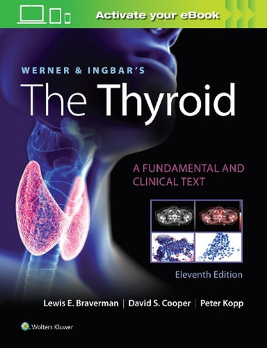 Werner And Ingbar S The Thyroid. A Fundamental And Clinical