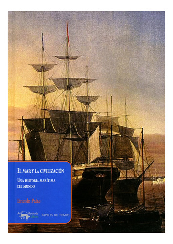 Libro El Mar Y La Civilizacion - Paine, Lincoln