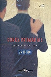 Livro Cores Primarias - Um Romance Politico - Anônimo [1996]