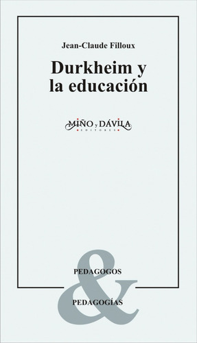 Durkheim Y La Educación / Jean Claude Filloux