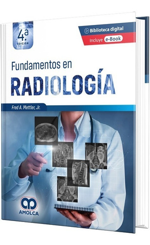 Fundamentos En Radiología. 4ª Edición. Incluye E-book Amolca