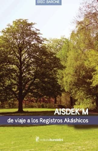 Libro: Aisdek´m De Viaje A Los Registros Akáshicos (spanish