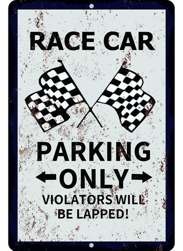 Race Car Parking Only - Letrero De Estacionamiento Divertido