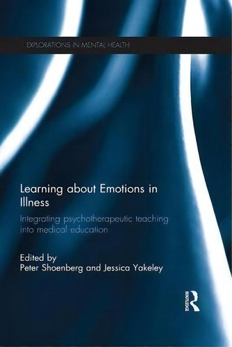 Learning About Emotions In Illness, De Peter Shoenberg. Editorial Taylor Francis Ltd, Tapa Blanda En Inglés