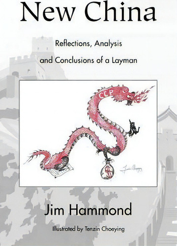 New China, De Jim Hammond. Editorial Authorhouse, Tapa Blanda En Inglés