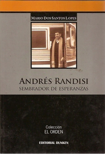 Andres Randisi Sembrador De Esperanza Mario Dos Santos Lopes