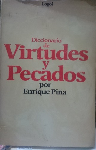 Diccionario De Virtudes Y Pecados - Enrique Piña&-.