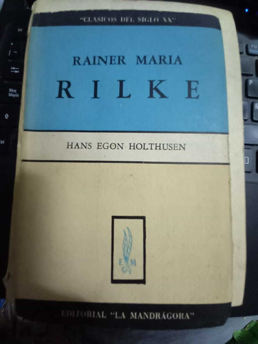 James Eagan Holthusen Rainer M Rilke Mandragora