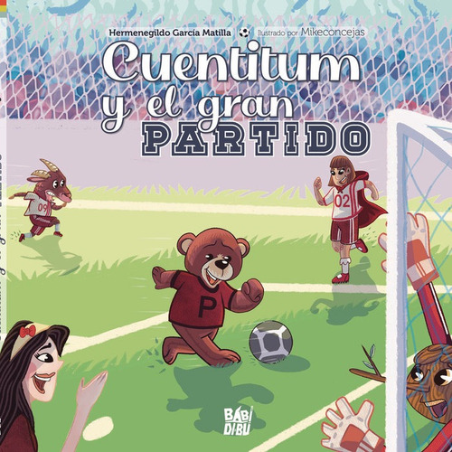 Cuentitum Y El Gran Partido, De Garcia Matilla,hermenegildo. Editorial Babidi-bu Libros En Español