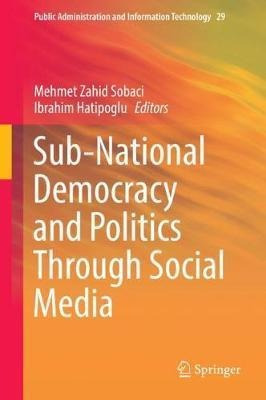 Sub-national Democracy And Politics Through Social Media ...