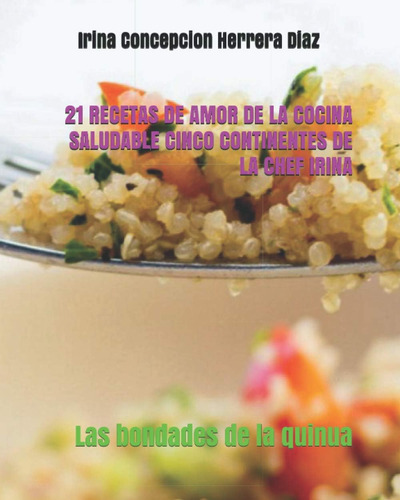 Libro: 21 Recetas De Amor De La Cocina Saludable De La Chef