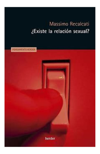 ¿existe La Relacion Sexual? - Massimo Recalcati